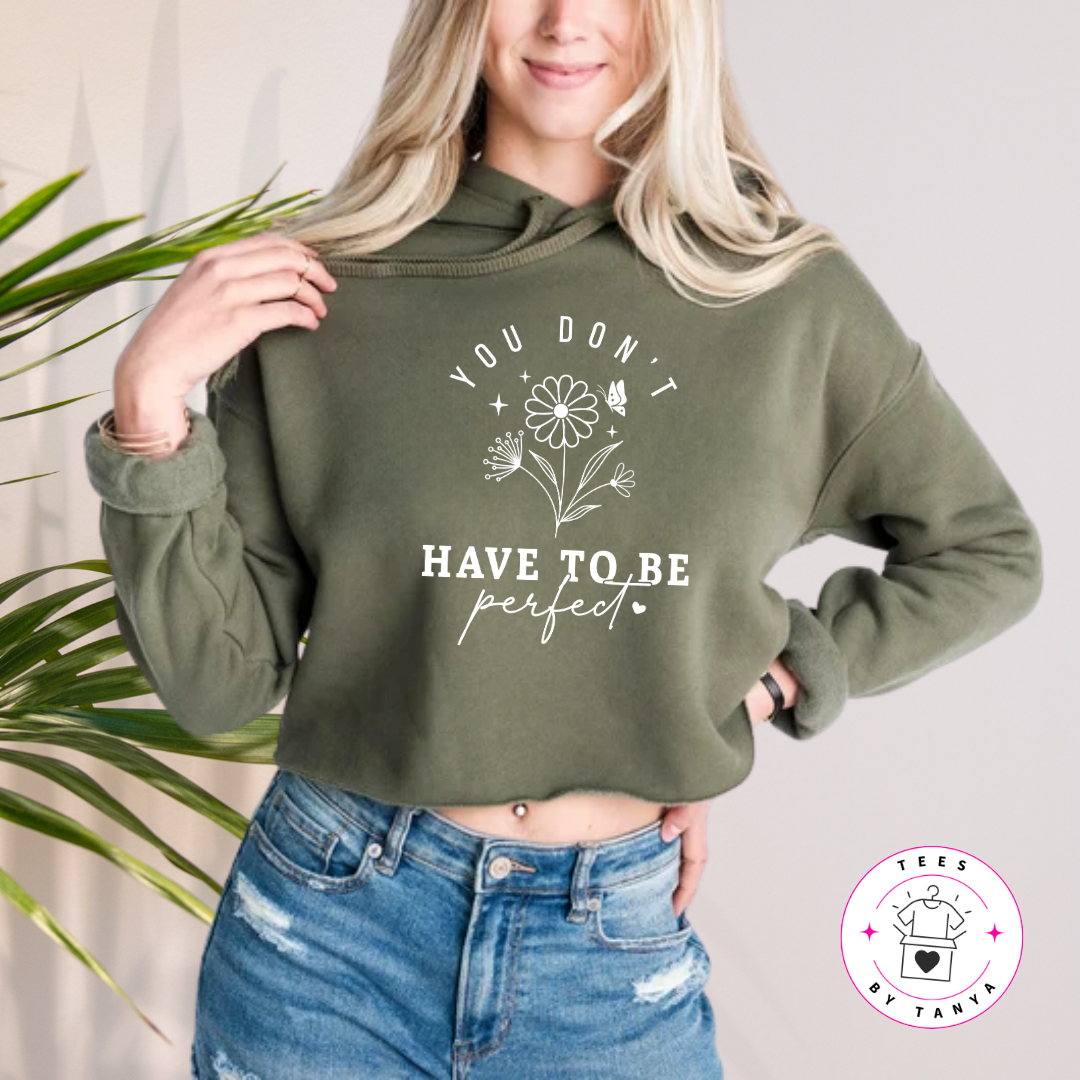 Uplifting Message Shirt – You Don’t Have to Be Perfect