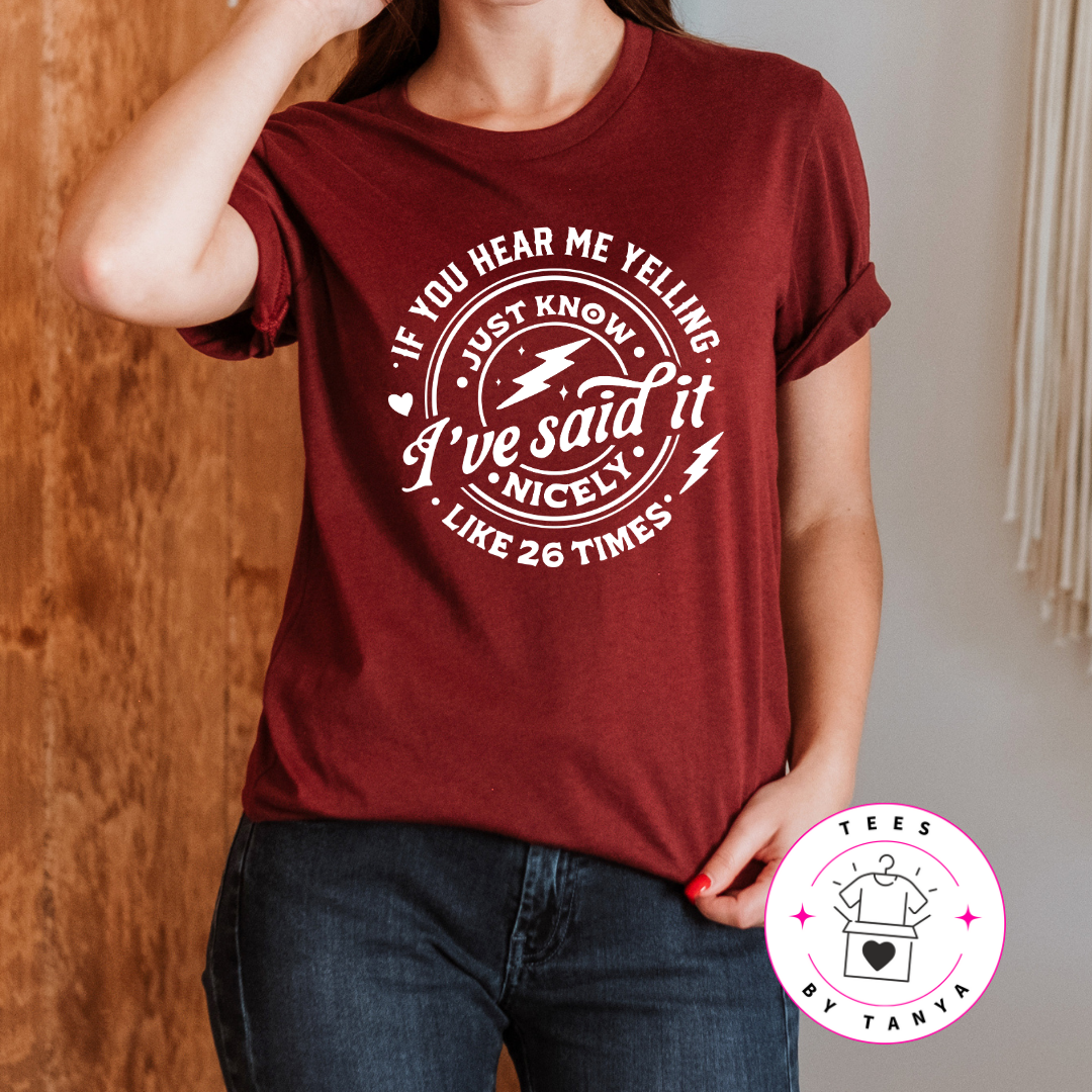 If You Hear Me Yelling Shirt