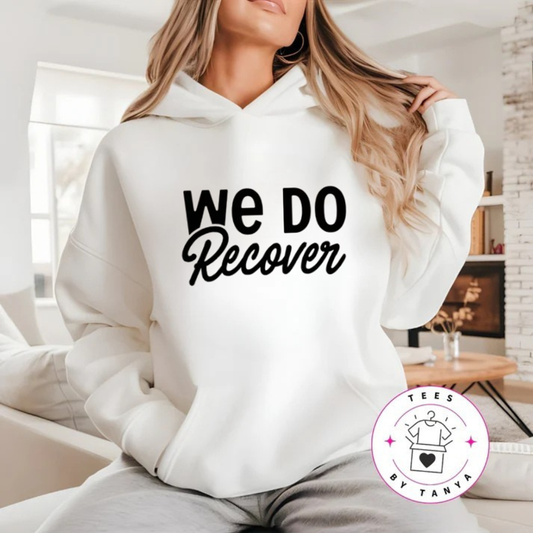 We Do Recover Shirt