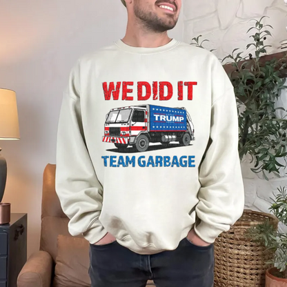 We Did It - Team Garbage Trump Shirt