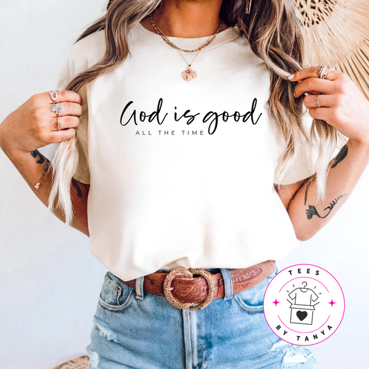God Is Good All the Time Shirt