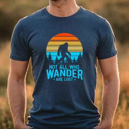 Bigfoot Not All Who Wander Are Lost Shirt
