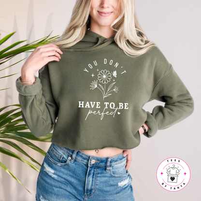 Uplifting Message Shirt – You Don’t Have to Be Perfect