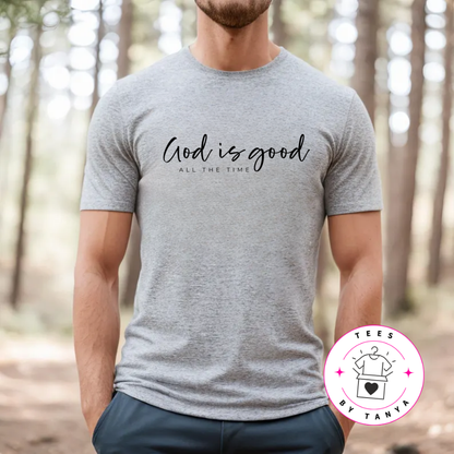 God Is Good All the Time Shirt