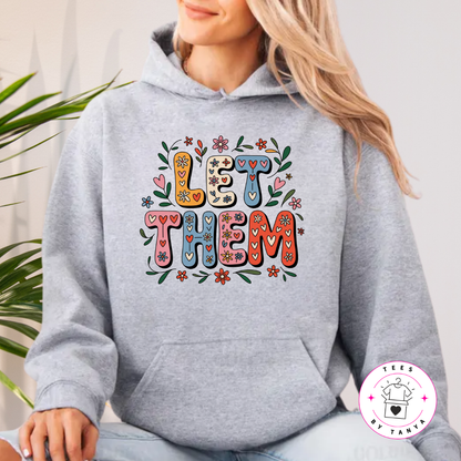 Motivational LET THEM T-Shirt with Flower & Heart