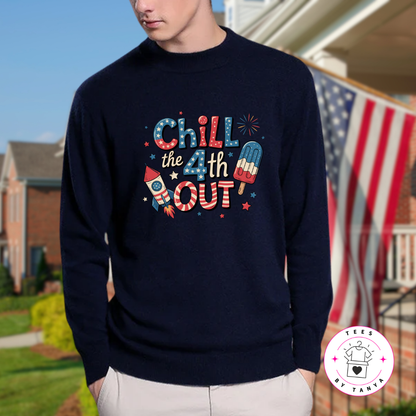 Chill the 4th Out Shirt | Funny 4th of July Graphic Tee