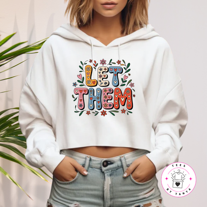 Motivational LET THEM T-Shirt with Flower & Heart