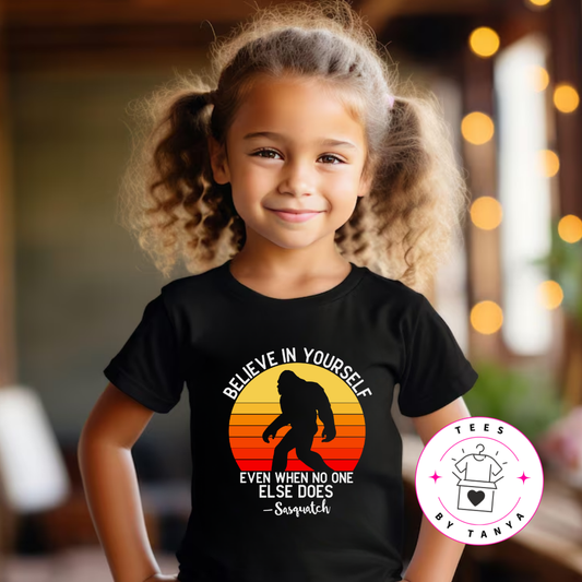Youth Sasquatch Motivational Believe in Yourself Shirt