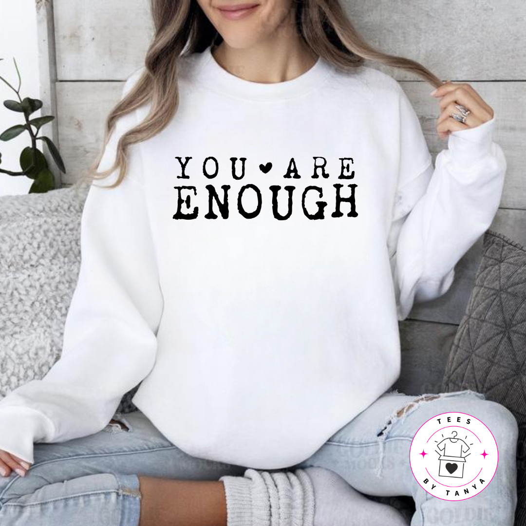 Mental Health Shirt – You Are Enough with Heart Design