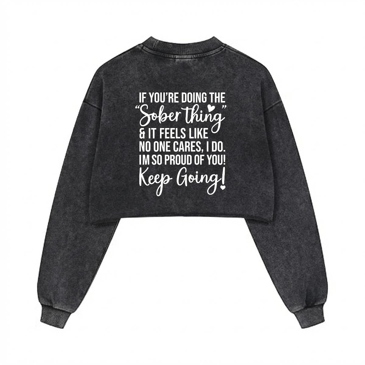 Addiction Recovery Cropped Sweatshirt - Distressed Sober Shirt - Vintage Washed Recovery Apparel - S