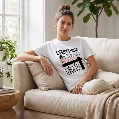 Everything I Touch Turns to Sold Realtor Shirt - Comfort Colors Real Estate Agent Tee