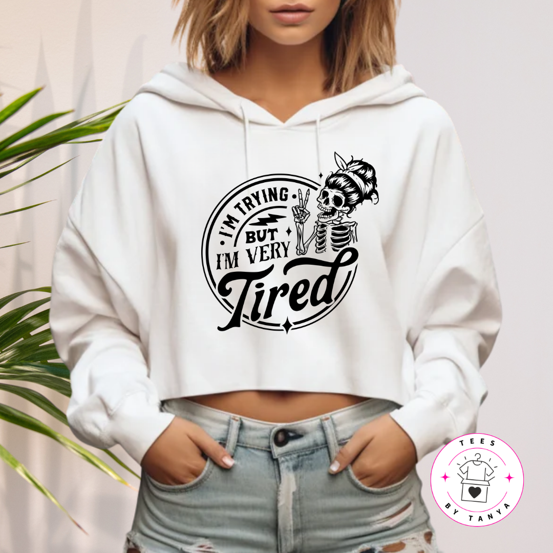 I'm Trying But I'm Very Tired Shirt