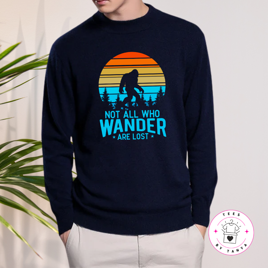 Bigfoot Not All Who Wander Are Lost Shirt