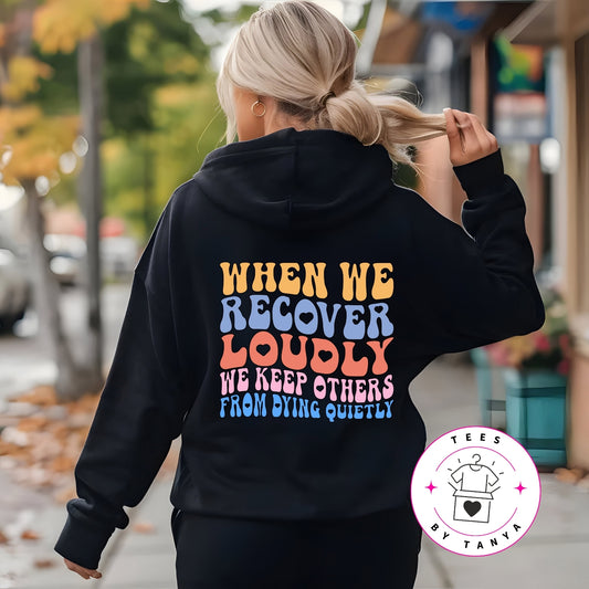 When We Recover Loudly Shirt