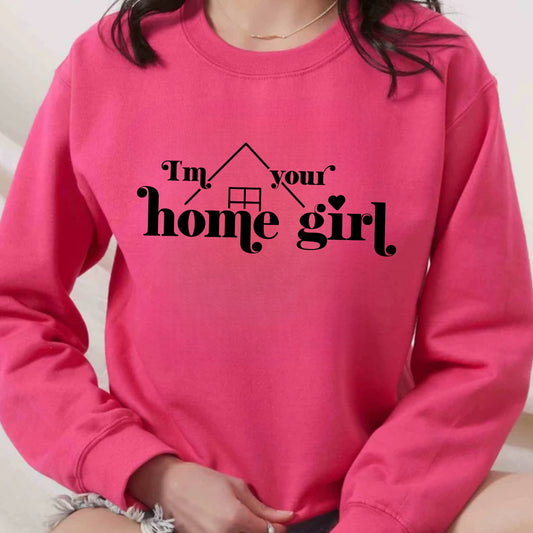 I'm Your Home Girl Shirt