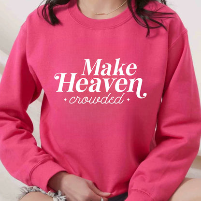 Make Heaven Crowded Shirt