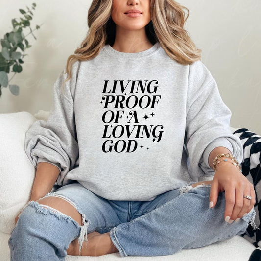 Living Proof of a Loving God Shirt