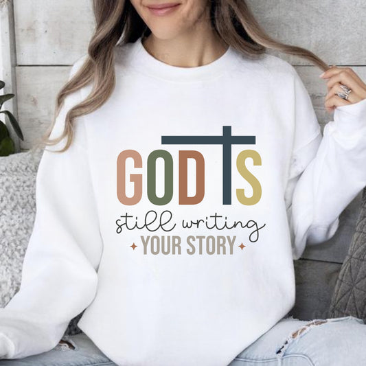 God is Still Writing Your Story Shirt