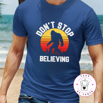 Bigfoot Don’t Stop Believing Shirt