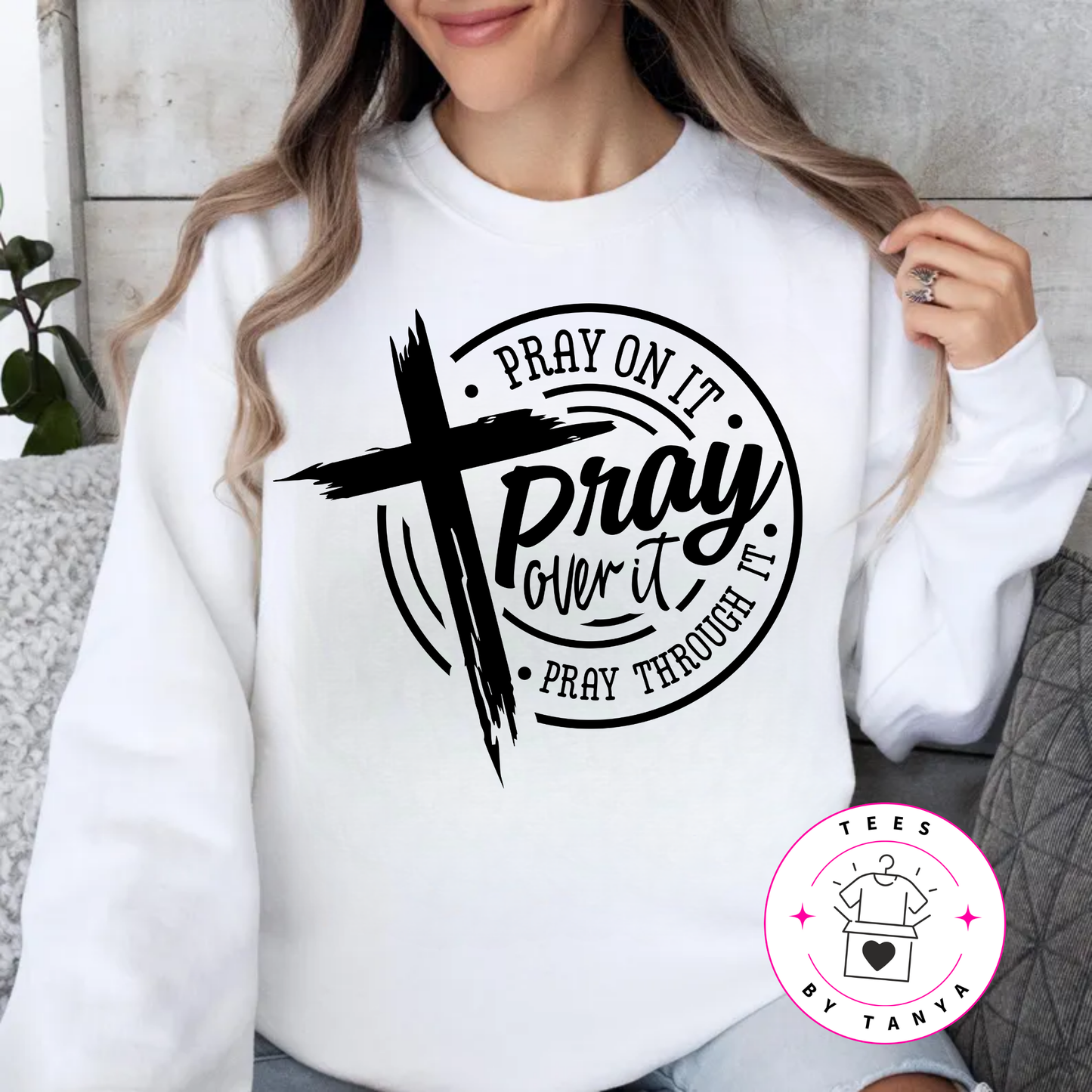 Christian Cross Pray On It Pray Over It Pray Through It Shirt