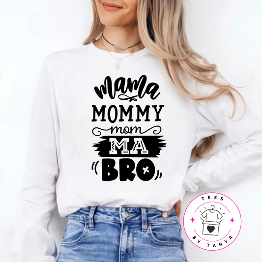 Funny Mom Shirt "Mama Mommy Mom Ma Bro" Tee