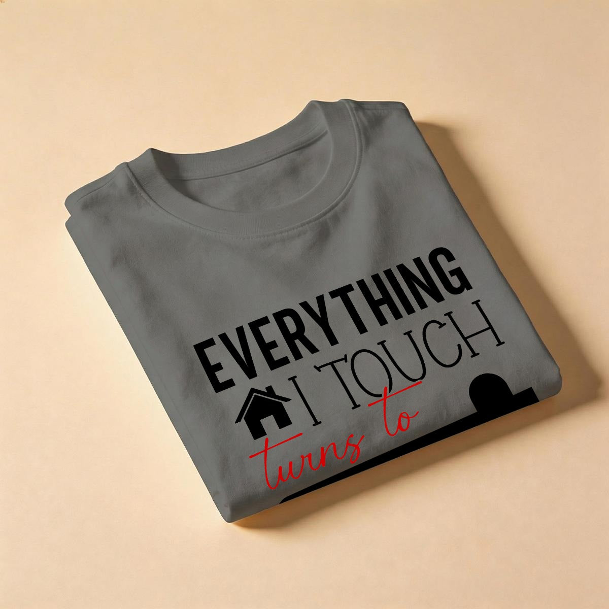 Everything I Touch Turns to Sold Realtor Shirt - Comfort Colors Real Estate Agent Tee