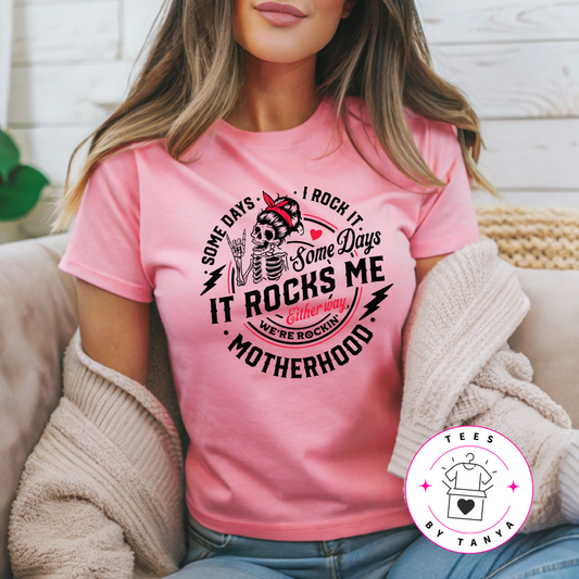 Red Motherhood Some Days I Rock It Shirt