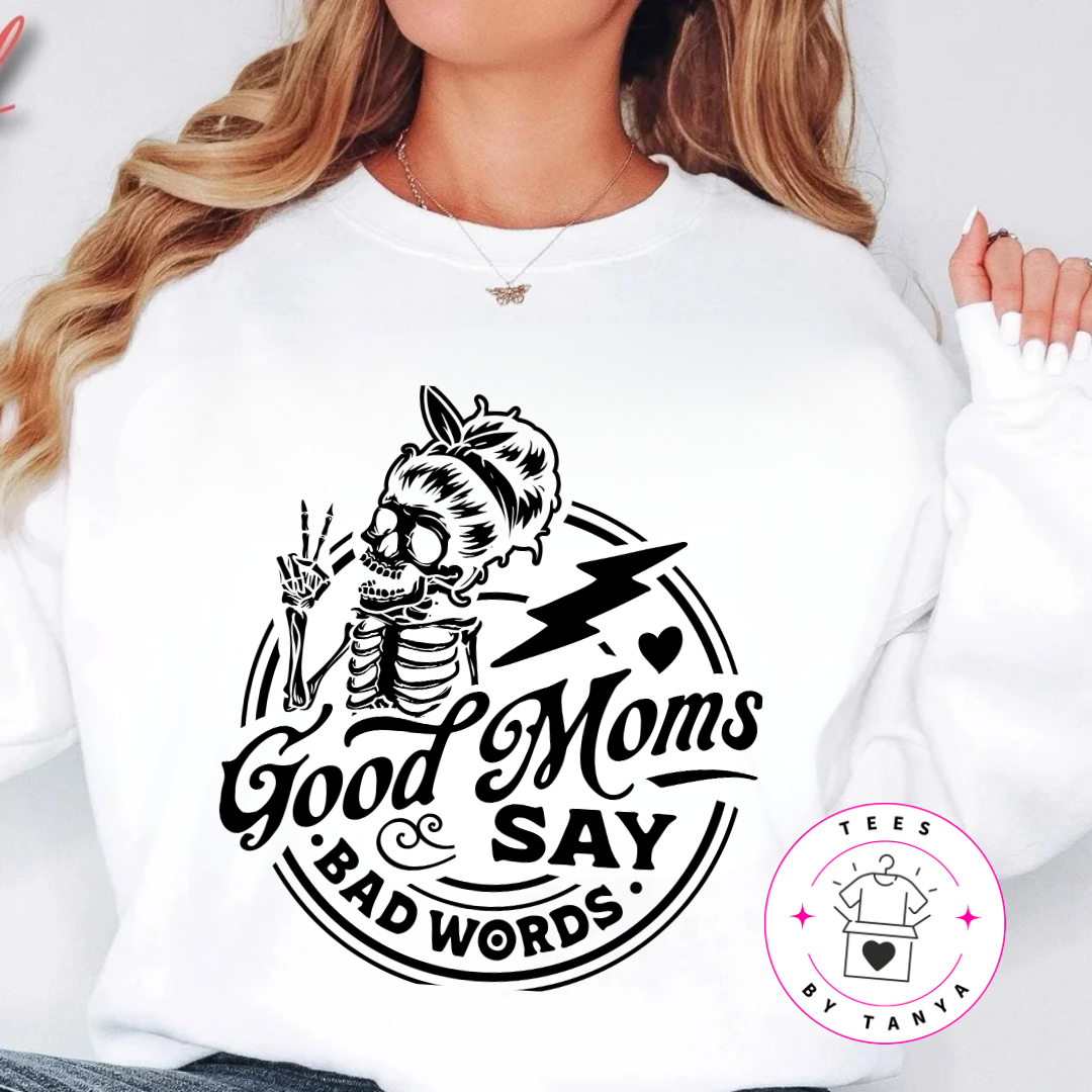 Good Moms Say Bad Words Shirt