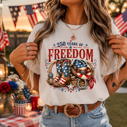 250 Years of Freedom Western Cowgirl Shirt | Patriotic Cowboy Boots & Hat Graphic Tee | America 250 Fourth of July T-Shirt