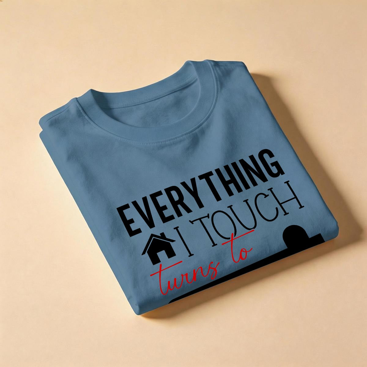 Everything I Touch Turns to Sold Realtor Shirt - Comfort Colors Real Estate Agent Tee