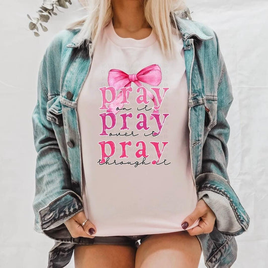 Pray on it Pray over it Pray through it Shirt - Christian Faith Tee - Inspirational Prayer T-Shirt - Religious Positive Message Tee