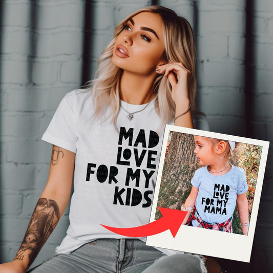 Mad Love Matching Sweatshirt, Hoodie, or T-shirt for Mom & Kids – Cute Family Set, 'Mad Love for My Kids' and 'Mad Love for My Mama
