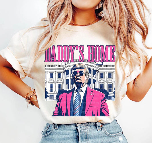 Daddy's Home Trump T-shirt, Hoodie, or Sweatshirt, Trump White House Graphic, Patriotic American Apparel, Political Shirt