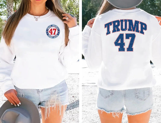 Make America Trump Again 47 T-Shirt, Sweatshirt, or Hoodie | Front & Back Graphic | Trump 2024 Apparel