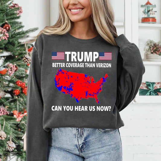 Trump Better Coverage Than Verizon Map Graphic T-shirt, Hoodie, Sweatshirt – Can You Hear Us Now?