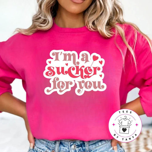 I'm a Sucker for You Valentine's Shirt