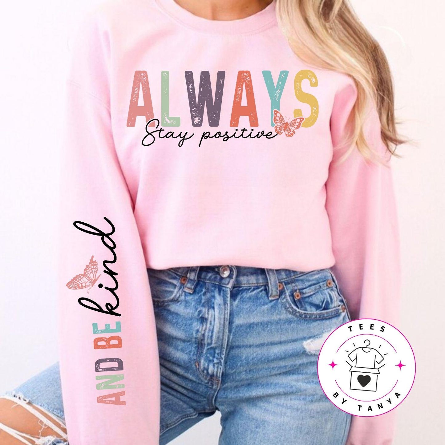 Stay Positive & Be Kind Long Sleeves