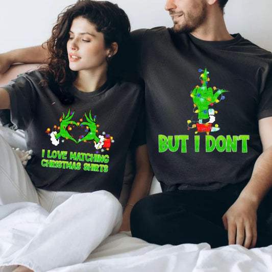 But I don't Matching Christmas Shirt